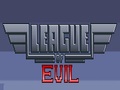 League Of Evil, за да играят онлайн