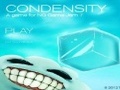 Condensity, за да играят онлайн